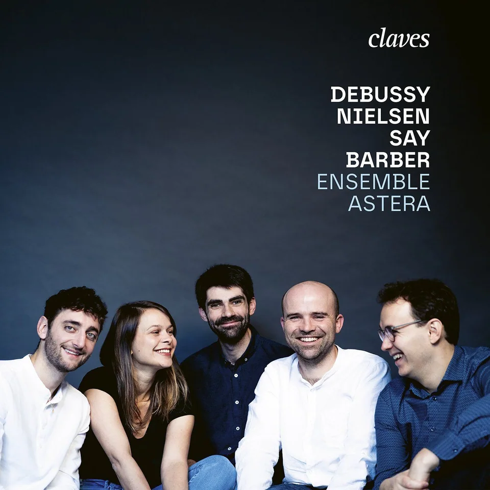 Cover of the Ensemble Astera album: Debussy, Nielsen, Say, Barber (Claves)
